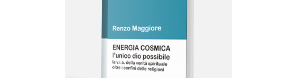 Energia cosmica L’unico dio possibile