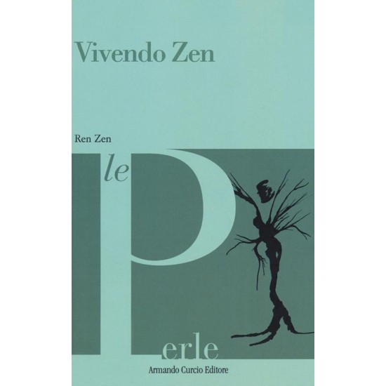 Vivendo ZenRen Zen, Armando Curcio Editore, Roma 2017